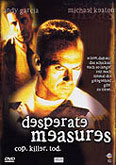 Film: Desperate Measures