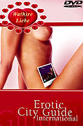 Wa(h)re Liebe - Erotic City Guide International