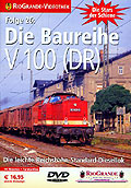 RioGrande-Videothek - Stars der Schiene - Folge 26 - Die Baureihe V 100 (DR)