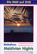 Die Welt auf DVD: Malediven - Maldivian Nights