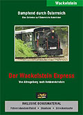 Film: Dampfend durch Österreich: Der Wackelstein Express