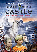 Das Geheimnis von Black Rose Castle Teil 4 - Der grosse Triumph