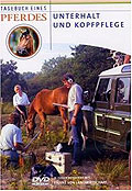 Tagebuch eines Pferdes 1 - Unterhalt und Kopfpflege