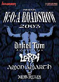 Wacken Road Show 2003