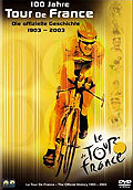 100 Jahre Tour de France - Die offizielle Geschichte 1903 - 2003