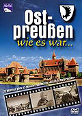 Film: Ost-Preuen wie es war