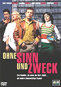 Film: Ohne Sinn und Zweck