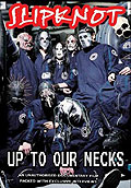 Film: Slipknot - Up To Our Necks