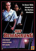 Film: Auf Bewhrung