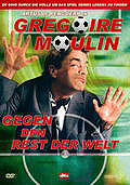 Film: Gregoire Moulin gegen den Rest der Welt