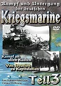 Kampf und Untergang der deutschen Kriegsmarine - Teil 3