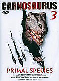 Film: Carnosaurus 3 - Primal Species