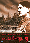 Adolf Hitler und das 3. Reich - Sein Untergang