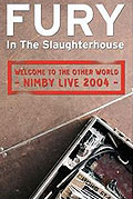 Fury in the Slaughterhouse - Welcome To The Other World  NIMBY live 2004