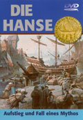Die Hanse - Aufstieg und Fall eines Mythos