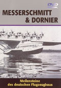 Messerschmitt & Dornier - Meilensteine des deutschen Flugzeugbaus