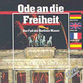 Film: Ode an die Freiheit - Der Fall der Berliner Mauer - Erstauflage