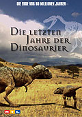 Die letzten Jahre der Dinosaurier