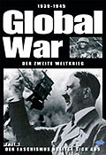 Film: Global War - Der Zweite Weltkrieg 1: Der Faschismus breitet sich aus