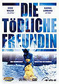 Film: Die tdliche Freundin