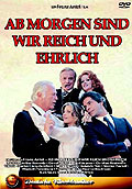 Film: Ab morgen sind wir reich und ehrlich