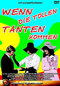 Film: Wenn die tollen Tanten kommen