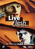 Live Flesh - Mit Haut und Haar