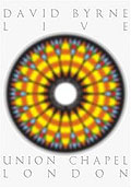 Film: David Byrne Live - Union Chapel London 2002