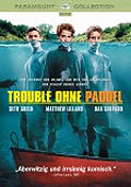 Film: Trouble ohne Paddel