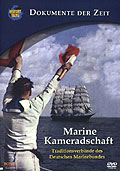 Film: Dokumente der Zeit: Marine Kameradschaft