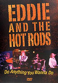 Eddie and The Hot Rods - Do Anything You Wanna Do