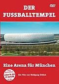 Film: Der Fussballtempel - Eine Arena fr Mnchen
