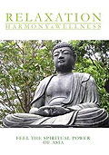 Film: Relaxation - Harmony & Wellness - Spiritual Power of Asia