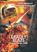 Film: Deadly Blaze - Heier als die Hlle