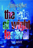 The Isle of Wight Festival - The Movie
