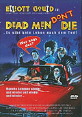 Dead Men Don't Die