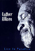 Luther Allison - Live In Paradise