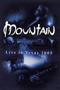 Mountain - Live in Texas 2005