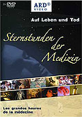 Film: Auf Leben und Tod - Sternstunden der Medizin