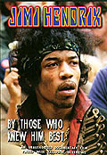 Jimi Hendrix - By Those Who Knew Him Best