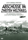 Film: Abschsse im Zweiten Weltkrieg - Gun Camera Footage