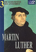 Film: Martin Luther - Teil 3 - Die Geheimnisse des Antichrist