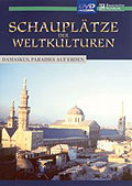 Schaupltze der Weltkulturen - Teil 20: Damaskus, Paradies auf Erden