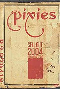Film: Pixies - Sell Out 2004 Reunion Tour