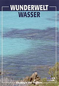 Film: Wunderwelt - Wasser