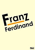 Franz Ferdinand - Franz Ferdinand