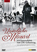 Unsterblicher Mozart - Jubilumsedition zum 250. Geburtstag