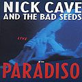 Nick Cave & The Bad Seeds - Live at the Paradiso