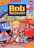 Bob der Baumeister - Vol. 06 - Nur keine Angst, Freunde