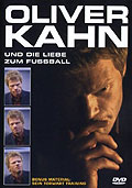 Oliver Kahn und die Liebe zum Fuball